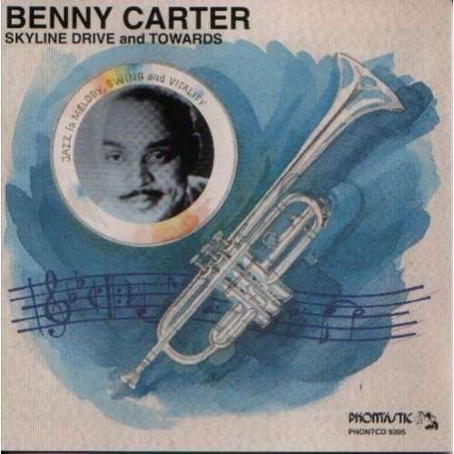 Cover for Benny Carter · Skyline Drive &amp; Towards (CD) (1994)