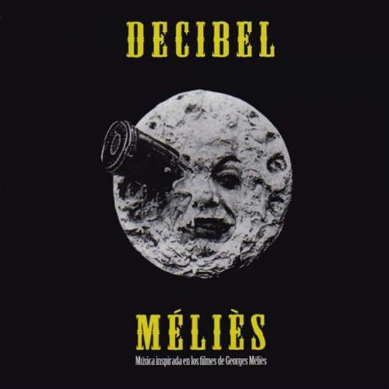 Melies - Decibel - Music - IDRC - 7509841315050 - February 10, 2017