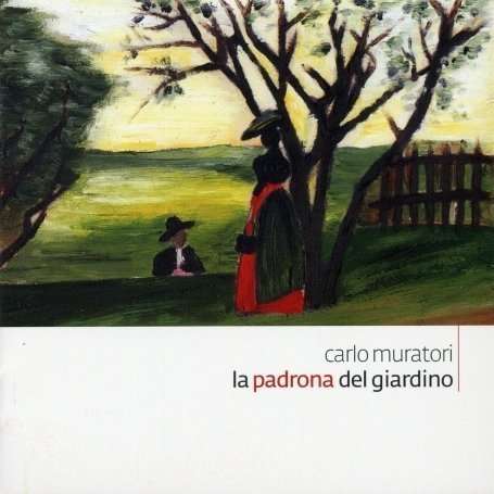 Cover for Muratori Carlo · La Padrona Del Giardino (CD) (2008)