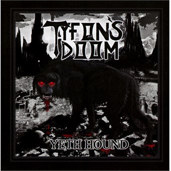 Cover for Tyfon's Doom · Yeth Hound (CD) (2016)