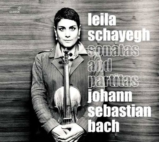 Bach: Sonatas and Partitas Bwv1001-1006 - Leila Schayegh - Music - GLOSSA - 8424562242050 - February 5, 2021