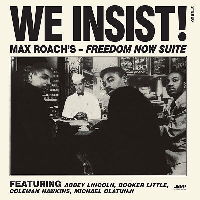 Max Roach · We Insist! Freedom Now Suite - The Complete Album (+1 Bonus Track) (Limited Edition) (LP) [Limited edition] (2023)