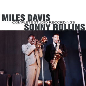 Cover for Davis,miles / Rollins,sonny · Complete Studio Recordings (CD) (2015)