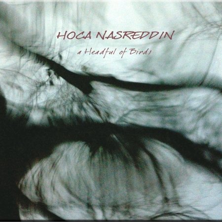 Cover for Hoca Nasreddin · A Headful Of Birds (CD) (2016)
