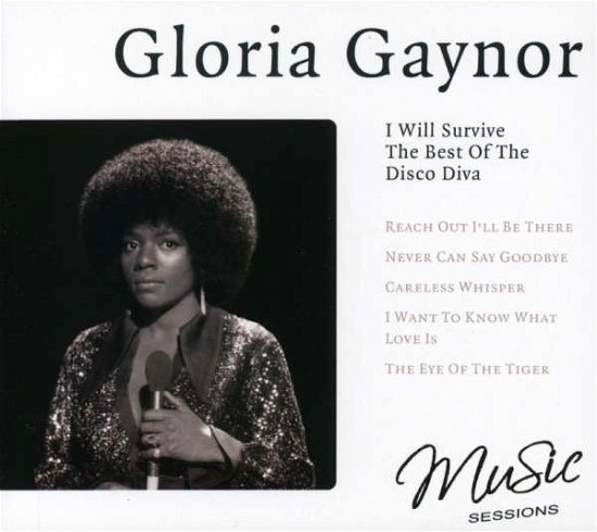 I Will Survive, The Best Of The Disco Diva - Gloria Gaynor - Música - MUSIC SESSIONS - 8717423052050 - 1 de março de 2007