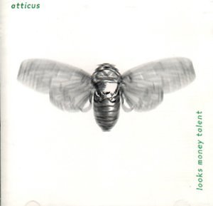 Cover for Atticus · Looks Money Talent (CD) (2000)