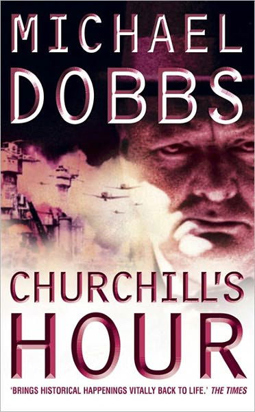 Cover for Michael Dobbs · Churchill's Hour (Pocketbok) (2005)