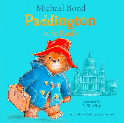 Paddington at St Paul’s - Michael Bond - Books - HarperCollins Publishers - 9780008272050 - February 18, 2021