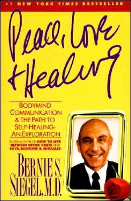 Cover for Bernie S. Siegel · Peace, Love and Healing: Bodymind Communication &amp; the Path to Self-healing: an Exploration (Pocketbok) (1998)