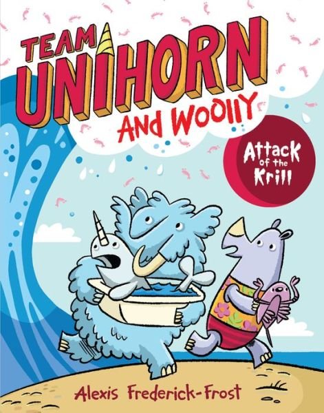 Cover for Alexis Frederick-Frost · Team Unihorn and Woolly #1 (Book) (2024)