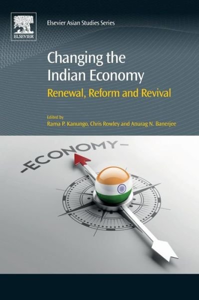 Cover for Rama Prasad Kanungo · Changing the Indian Economy: Renewal, Reform and Revival (Taschenbuch) (2018)