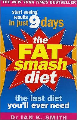 Cover for Ian K Smith · The Fat Smash Diet: The Last Diet You'll Ever Need (Paperback Book) (2007)