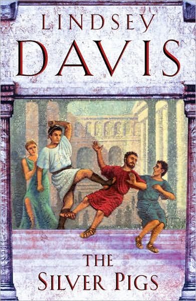 Cover for Lindsey Davis · The Silver Pigs: (Marco Didius Falco: book I): the first novel in the bestselling historical detective series, exposing the criminal underbelly of ancient Rome - Falco (Paperback Book) (2008)
