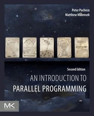 Cover for Pacheco, Peter (University of San Francisco, USA) · An Introduction to Parallel Programming (Paperback Book) (2021)