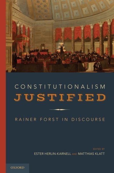 Constitutionalism Justified: Rainer Forst in Discourse -  - Livros - Oxford University Press Inc - 9780190889050 - 6 de dezembro de 2019