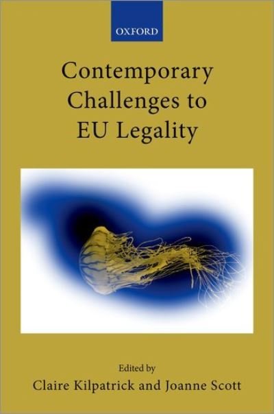 Contemporary Challenges to EU Legality - Collected Courses of the Academy of European Law -  - Libros - Oxford University Press - 9780192898050 - 29 de abril de 2021