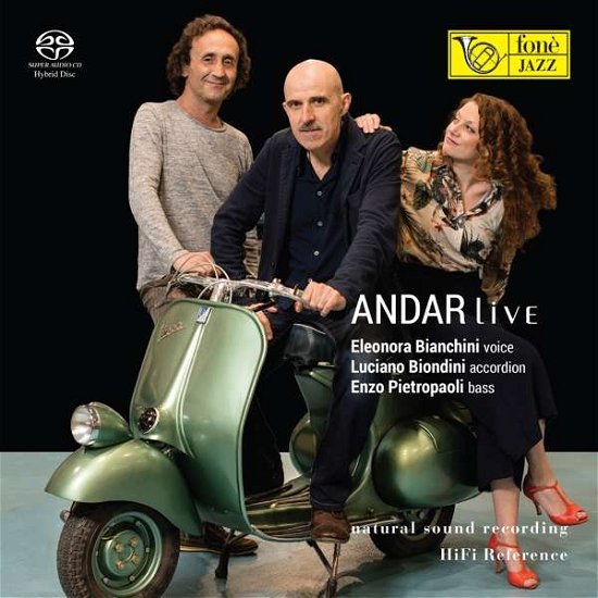 Cover for Bianchini,eleonora / biondini,luciano / pietropaoli,e. · Andar Live (natural Sound Recording) (SACD) (2020)