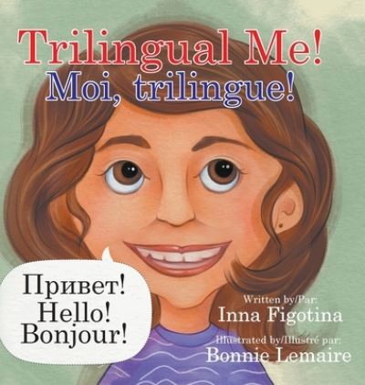 Cover for Inna Figotina · Trilingual Me! Moi, trilingue! (Gebundenes Buch) (2020)