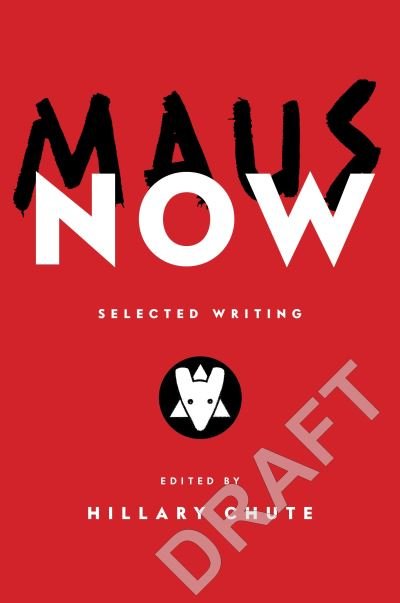Cover for Art Spiegelman · Maus Now: Selected Writing (Gebundenes Buch) (2023)