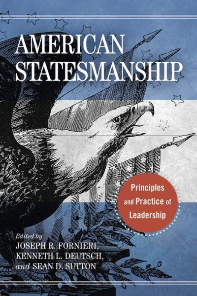 Cover for American Statesmanship: Principles and Practice of Leadership (Hardcover Book) (2021)