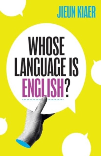 Whose Language Is English? - Jieun Kiaer - Bücher - Yale University Press - 9780300264050 - 26. November 2024