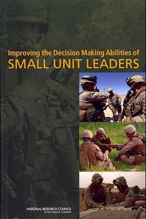 Cover for National Research Council · Improving the Decision Making Abilities of Small Unit Leaders (Taschenbuch) (2012)