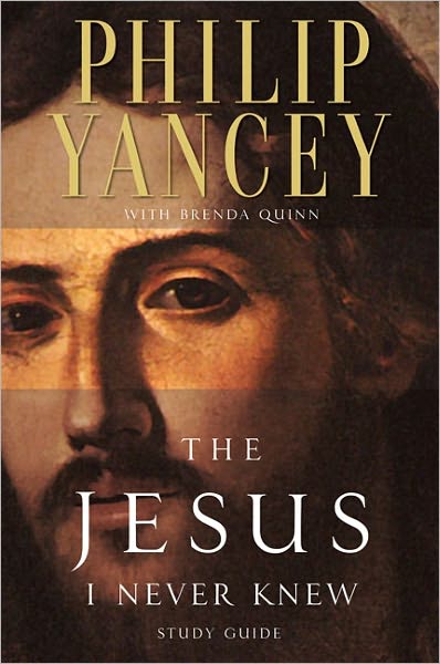 The Jesus I Never Knew Study Guide: Revealing What 2,000 Years of History Have Covered Up - Philip Yancey - Books - Zondervan - 9780310218050 - June 5, 1997
