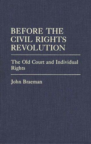 Cover for John Braeman · Before the Civil Rights Revolution: The Old Court and Individual Rights (Hardcover Book) [1st edition] (1988)