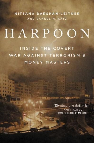 Cover for Nitsana Darshan-Leitner · Harpoon: Inside the Covert War Against Terrorism's Money Masters (Hardcover Book) (2017)