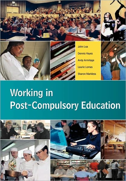 Working in Post-Compulsory Education - John Lea - Books - Open University Press - 9780335211050 - August 16, 2003