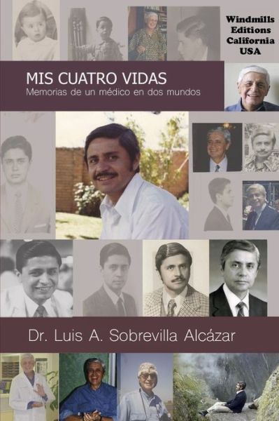 Cover for Dr Luis A Sobrevilla Alcazar · Mis Cuatro Vidas - Wie (Paperback Book) (2019)