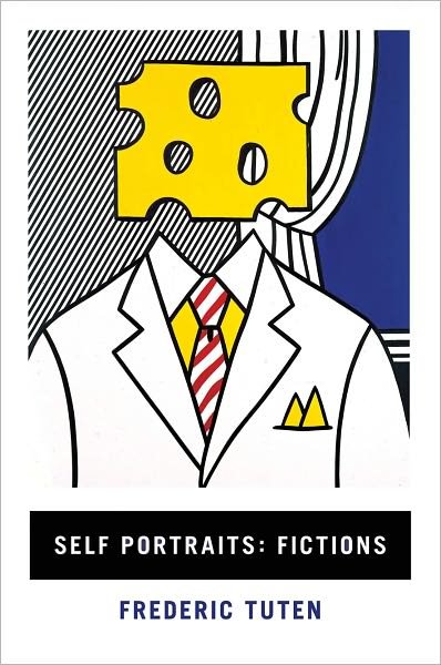 Cover for Frederic Tuten · Self Portraits: Fictions (Hardcover Book) (2010)