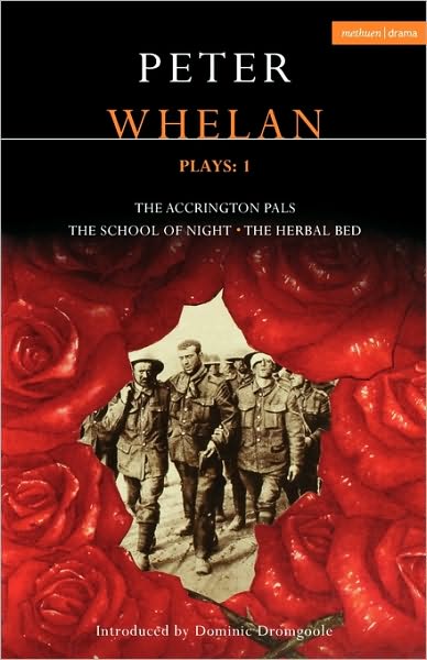 Cover for Peter Whelan · Whelan Plays: 1: the Herbal Bed, the School of Night, the Accrington Pals (Contemporary Dramatists) (Paperback Book) (2008)