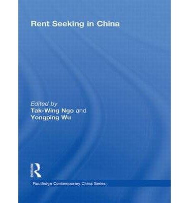 Cover for Tak-wing Ngo · Rent Seeking in China - Routledge Contemporary China Series (Paperback Book) (2012)