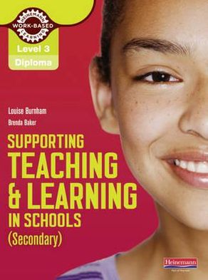 Level 3 Diploma Supporting teaching and learning in schools, Secondary, Candidate Handbook - NVQ / SVQ Supporting Teaching and Learning in Schools Level 3 - Louise Burnham - Kirjat - Pearson Education Limited - 9780435032050 - tiistai 4. tammikuuta 2011