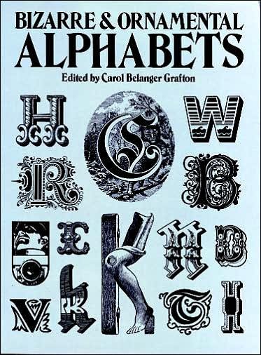 Cover for Carol Grafton · Bizarre &amp; Ornamental Alphabets - Lettering, Calligraphy, Typography (Pocketbok) (2003)