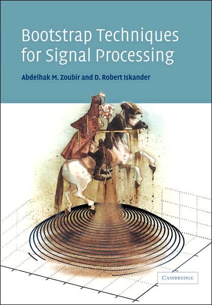 Cover for Zoubir, Abdelhak M. (Universitz Professor, Technische Universitat, Darmstadt, Germany) · Bootstrap Techniques for Signal Processing (Taschenbuch) (2007)