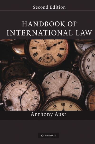 Cover for Aust, Anthony (London School of Economics and Political Science) · Handbook of International Law (Hardcover Book) [2 Revised edition] (2010)