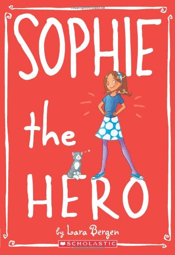 Cover for Lara Bergen · Sophie #2: Sophie the Hero (Paperback Book) (2010)