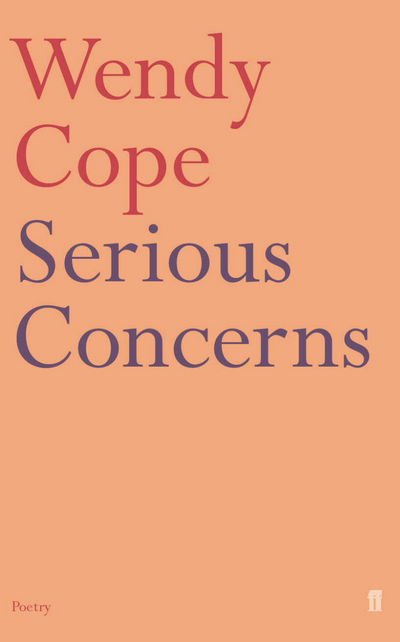 Wendy Cope · Serious Concerns (Taschenbuch) [Main edition] (2002)