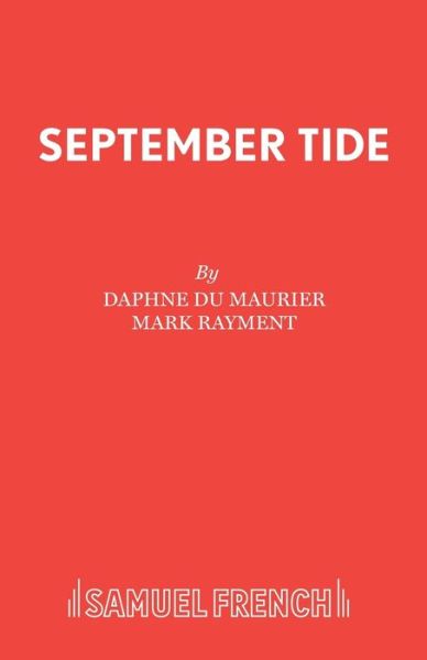 Cover for Mark Rayment · September Tide: a Play - Acting Edition S. (Paperback Book) (1994)