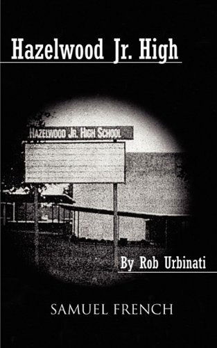 Cover for Rob Urbinati · Hazelwood Jr. High (Paperback Book) [Samuel French a edition] (2009)