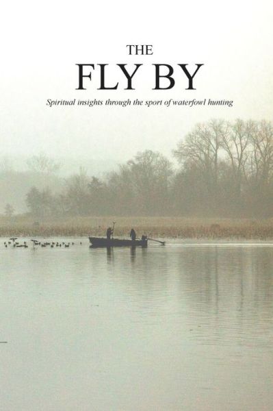The Fly By Season 1 - More Than a Calling - Books - Bowker - 9780578621050 - December 4, 2019