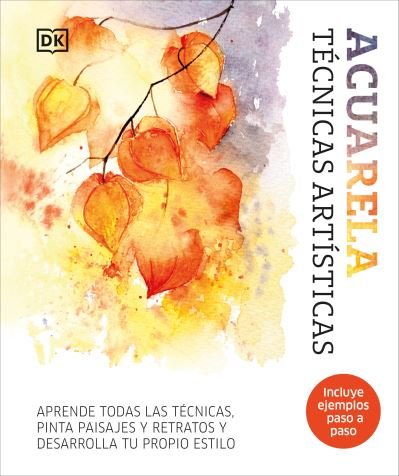 Acuarela - Dk - Bøker - Dorling Kindersley Publishing, Incorpora - 9780593848050 - 29. oktober 2024