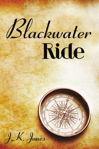 Cover for J. K. Jones · Blackwater Ride (Paperback Book) (2009)