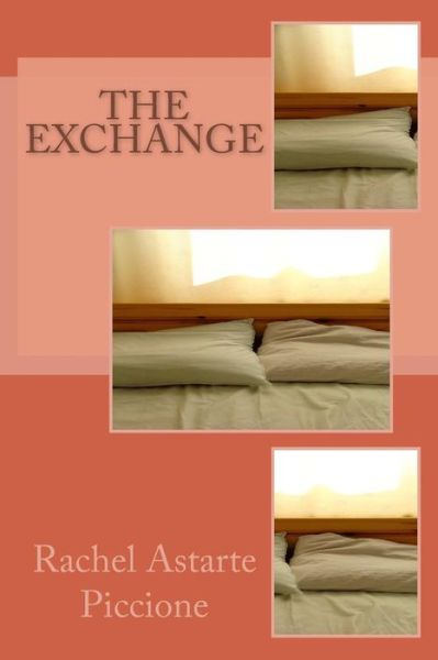 Cover for Rachel Astarte Piccione · The Exchange (Paperback Book) (2015)