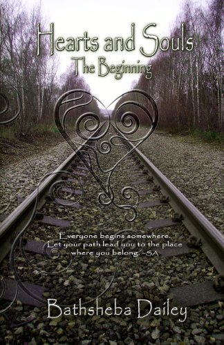 Cover for Bathsheba Dailey · Hearts and Souls: the Beginning (Pocketbok) (2013)
