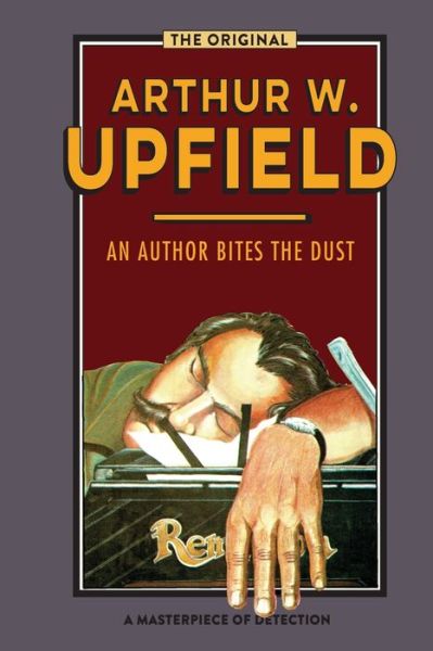 Cover for Arthur Upfield · An Author Bites the Dust (Taschenbuch) (2020)