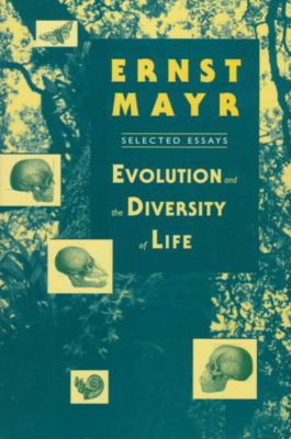 Cover for Ernst Mayr · Evolution and the Diversity of Life: Selected Essays (Taschenbuch) [New edition] (1997)
