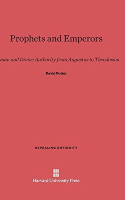 Prophets and Emperors - David Potter - Books - Harvard University Press - 9780674437050 - February 5, 1994
